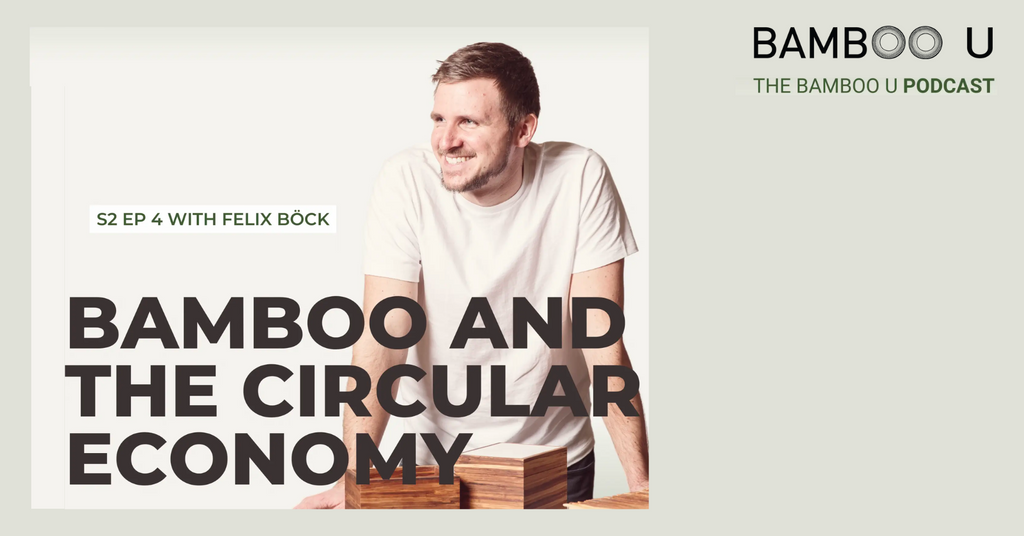 [As seen on Bamboo U Podcast] Bamboo and the Circular Economy